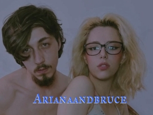 Arianaandbruce