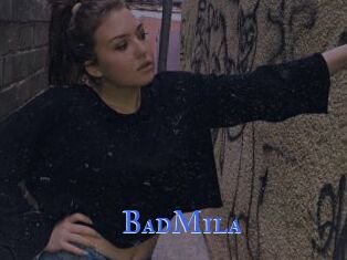 BadMila