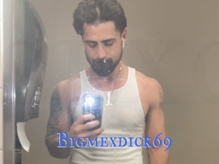 Bigmexdick69