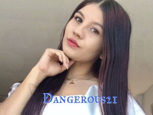 Dangerous21