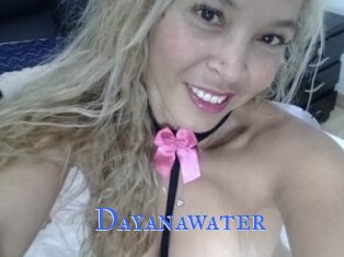 Dayanawater