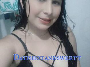 Dayishotandsweett