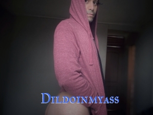 Dildoinmyass