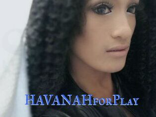 HAVANAHforPlay