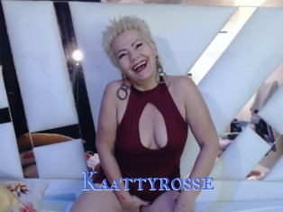 Kaattyrosse