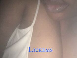 Lickems