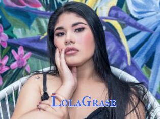 LolaGrase