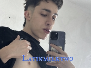 Latinmilktwo