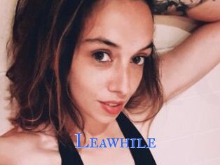 Leawhile