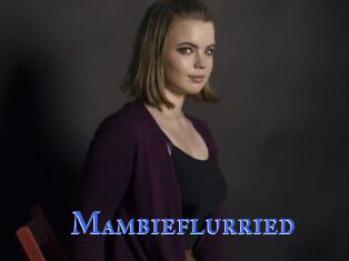 Mambieflurried