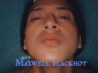 Maxwell_blackhot