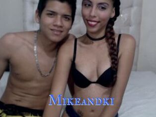 Mikeandki