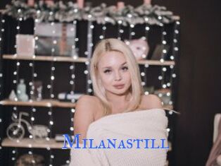 Milanastill