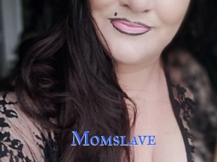 Momslave