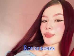 Rouseroses