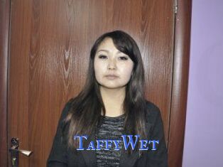 TaffyWet