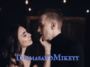 ThomasandMikeyy