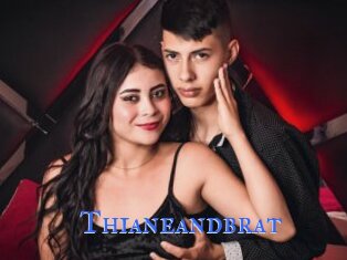 Thianeandbrat