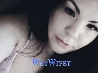 WetWifey