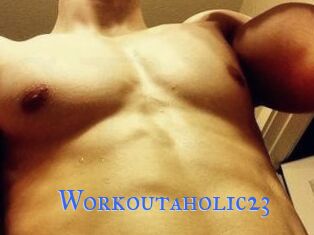 Workoutaholic23