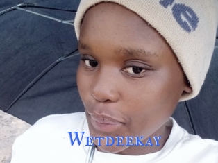 Wetdeekay