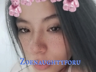 Zoenaughtyforu